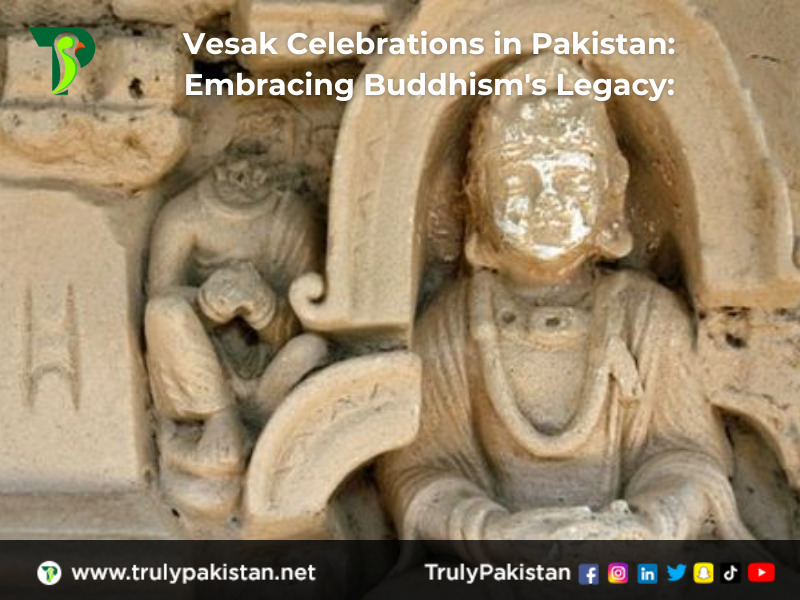 Vesak Celebrations in Pakistan: Embracing Buddhism's Legacy